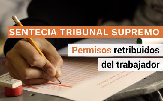 Última sentencia del Tribunal Supremo de permisos retribuidos