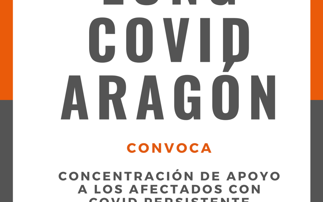 Nos sumamos a la Concentración de apoyo a los afectados de COVID-19 Persistente, convocada por la Asociación LONG-COVID ARAGÓN