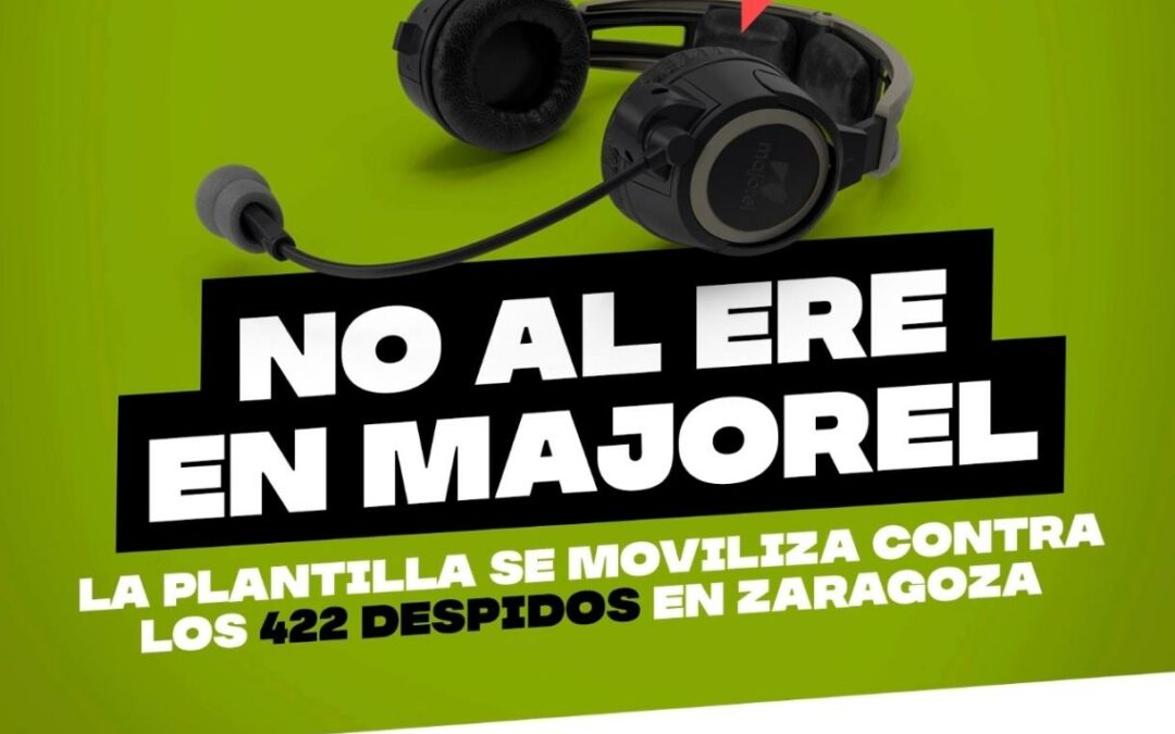 Vergonzante la firma de acuerdo del ERE en Majorel por parte de los sindicatos CCOO y USO